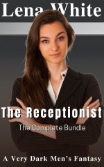 Receptionist (The Complete Bundle) (A Very Dark Men's Fantasy), The - Lena White.jpg