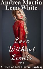 Love Without Limits_ Book 5 - Lena White & Andrea Martin.jpg
