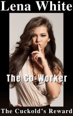 Cuckold’s Reward (The Co-Worker Book 3), The - Lena White.jpg