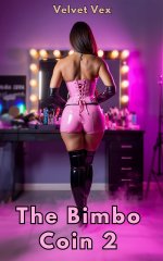 Bimbo Coin 2_ Bimbofication & Sissy Femdom Romance, The - Velvet Vex.jpg Bimbo Coin 2_ Bimbofication & Sissy Femdom Romance, The - Velvet Vex.jpg