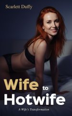 Wife to Hotwife - Duffy, Scarlett.jpg