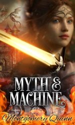 Montgomery Quinn - Myth & Machine.jpg Montgomery Quinn - Myth & Machine.jpg