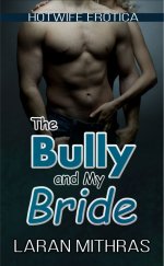 Bully and My Bride, The - Laran Mithras.jpg