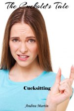 Cuckold's Tale_ Cucksitting, The - Andrea Martin.jpg Cuckold's Tale_ Cucksitting, The - Andrea Martin.jpg