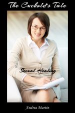 Cuckold's Tale_ Sexual Healing, The - Andrea Martin.jpg Cuckold's Tale_ Sexual Healing, The - Andrea Martin.jpg