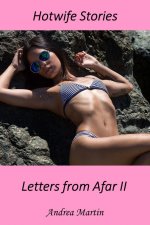 Hotwife Stories_ Letters from Afar II - Andrea Martin.jpg Hotwife Stories_ Letters from Afar II - Andrea Martin.jpg