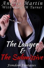 Lawyer and the Submissive (Femdom Fantasies, #6), The - Andrea Martin.jpg Lawyer and the Submissive (Femdom Fantasies, #6), The - Andrea Martin.jpg