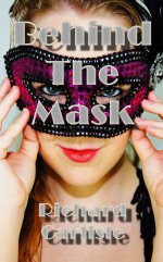 Behind The Mask - Richard Carlisle.jpg