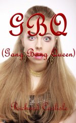 GBQ (Gang Bang Queen) - Richard Carlisle.jpg