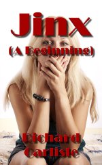 Jinx (A Beginning) - Richard Carlisle.jpg