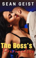 Bossâs Prerogative, The - Sean Geist.jpg Bossâs Prerogative, The - Sean Geist.jpg