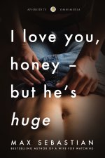 I Love You, Honey -- But He's Huge- Sebastian, Max.jpg