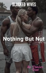Blacked Wives - Nothing But Nut  - Dean, Peaches.jpg