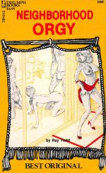 Neighborhood Orgy - Ray Todd.jpg