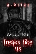 Bonus Chapter_ Freaks Like Us - A. Briar.jpg Bonus Chapter_ Freaks Like Us - A. Briar.jpg