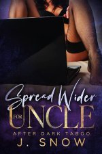 Spread Wider for Uncle_ After Dark Taboo - J. Snow.jpg
