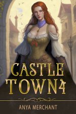 Castle Town 4 - Anya Merchant.jpg
