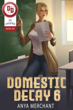 Domestic Decay 6 - Merchant, Anya.jpg