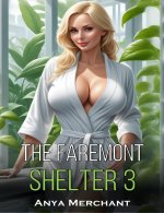 Faremont Shelter 3 Uncensored, The - Anya Merchant.jpg
