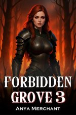Forbidden Grove 3_ An Isekai Harem Fantasy Adventure - Anya Merchant.jpg