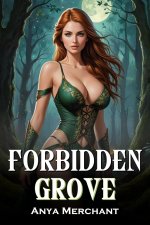 Forbidden Grove_ An Isekai Harem Fantasy Adventure - Anya Merchant.jpg