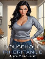 Household Inheritance 1 (Uncensored) - Anya Merchant.jpg