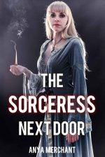 Sorceress Next Door (Taboo Erotica) (Magic Temptation Book 1), The - Anya Merchant.jpg