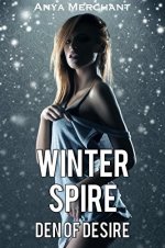 Winter Spire 2_ Den of Desire (Taboo Erotica) - Anya Merchant.jpg