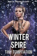 Winter Spire 3_ Tiny Temptation - Anya Merchant.jpg