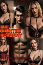 Haunted Academy_ Part 1, The - Nick Greene.jpg