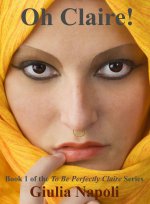 Oh Claire! (To Be Perfectly Claire Book 1) - Giulia Napoli.jpg Oh Claire! (To Be Perfectly Claire Book 1) - Giulia Napoli.jpg