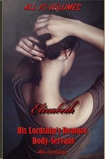 Elizabeth, His Lordship’s Demure Body-Servant. Ten Volume Compilation - Alex Carlsbad.jpg