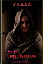 Taken by the Inquisition - Alex Carlsbad.jpg