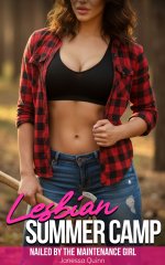 Lesbian Summer Camp_ Nailed by the Maintenance Girl (Sapphic Summer Camp Book 2) - Janessa Quinn.jpg