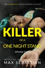 Killer of a One Night Stand_ The Complete Series_ Episode 3, A - Max Sebastian.jpg