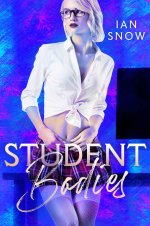 Student Bodies_ A Steamy Age Gap Collection - Ian Snow.jpg Student Bodies_ A Steamy Age Gap Collection - Ian Snow.jpg
