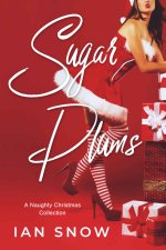 Sugar Plums_ A Naughty Christmas Collection - Ian Snow.jpg Sugar Plums_ A Naughty Christmas Collection - Ian Snow.jpg