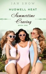 Summertime Craving (Hudwell Heat Book 1) - Ian Snow.jpg Summertime Craving (Hudwell Heat Book 1) - Ian Snow.jpg