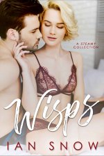 Wisps_ A Steamy Collection - Ian Snow.jpg Wisps_ A Steamy Collection - Ian Snow.jpg