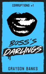 Boss's Darlings_ A Dark Harem Story (Corruptions Book 1) - Grayson Banks.jpg Boss's Darlings_ A Dark Harem Story (Corruptions Book 1) - Grayson Banks.jpg