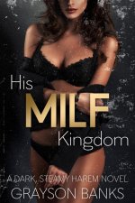 His MILF Kingdom_ A Dark Cheating Age Gap Harem Novel (It Takes a MILF Village Book 2) - Grays...jpg His MILF Kingdom_ A Dark Cheating Age Gap Harem Novel (It Takes a MILF Village Book 2) - Grays...jpg