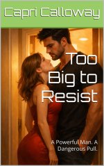 Too Big to Resist  - Calloway, Capri.jpg
