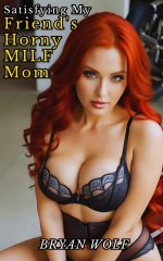 Satisfying My Friend's Horny MILF Mom_ Older Woman Younger Man, Age Gap, OWYM, Seduced By A Co...jpg Satisfying My Friend's Horny MILF Mom_ Older Woman Younger Man, Age Gap, OWYM, Seduced By A Co...jpg