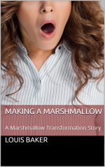 Making A Marshmallow_ A Marshmallow Transformation Story - Louis Baker.jpg