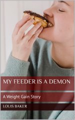 My Feeder Is A Demon_ A Weight Gain Story - Louis Baker.jpg