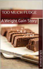 Too Much Fudge_ A Weight Gain Story - Louis Baker.jpg