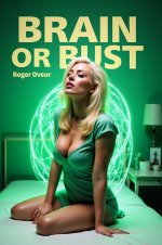 Brain or Bust_ freeuse wife bimbofication (Change Her Mind) - Roger Oveur.jpg