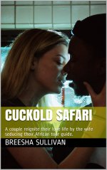 Cuckold Safari_ A couple reignite their love life by the wife sAfrican tour guide. (The Cuckol...jpg