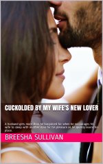 Cuckolded by My Wife's New Lover_ A husband gets more than he b. learns his place. (The Cuckol...jpg