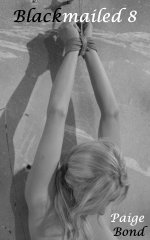 Blackmailed 8 - Paige Bond.jpg